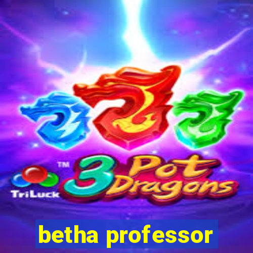 betha professor